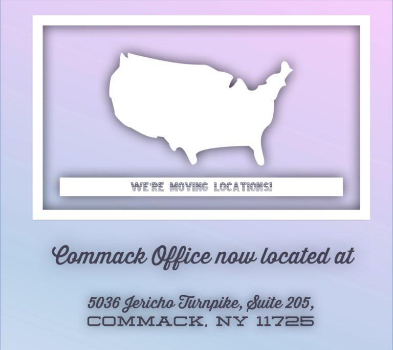 Our Commack Office Is Moving